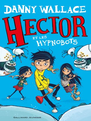 cover image of Hector (Tome 1)--Hector et les Hypnobots
